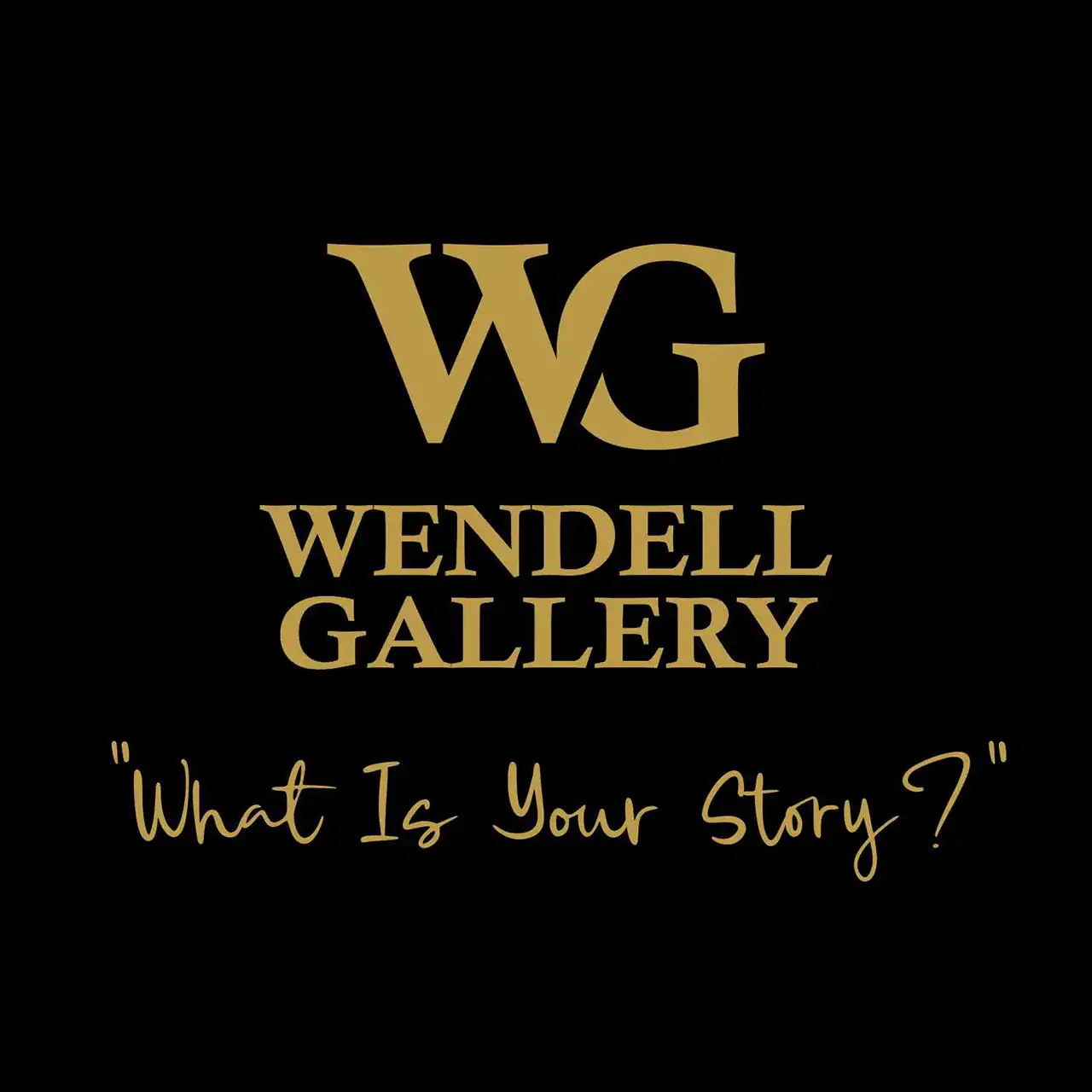 Wendell Gallery logo with "What Is Your Story?" tagline on black background.